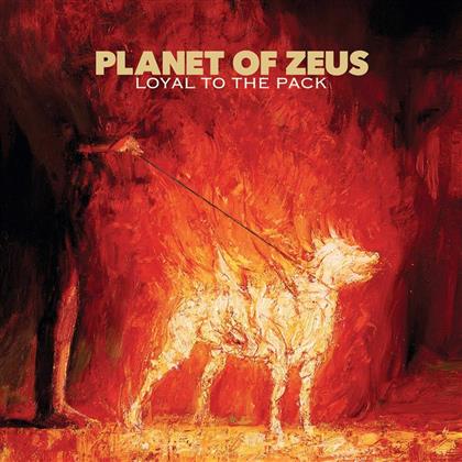 Planet Of Zeus - Loyal To The Pack (2 LPs)