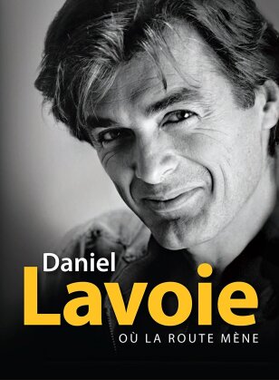 Daniel Lavoie - Ou La Route Mene (CD + DVD)
