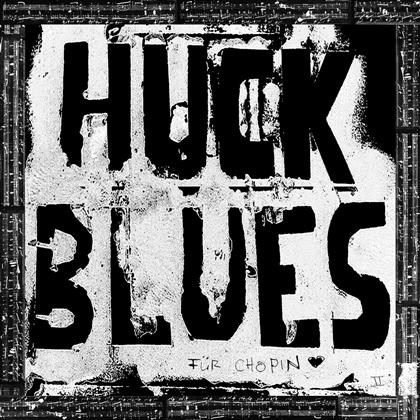 Huck Blues - Fuer Chopin (LP)