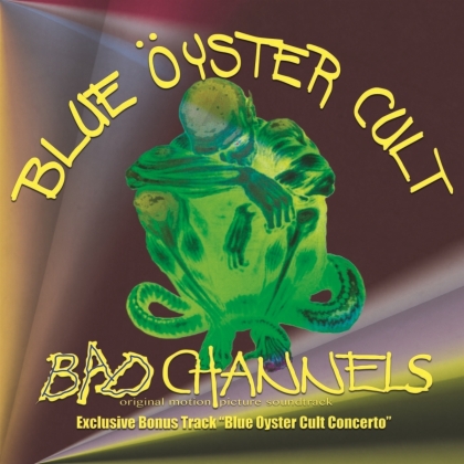 Blue Öyster Cult - Bad Channels