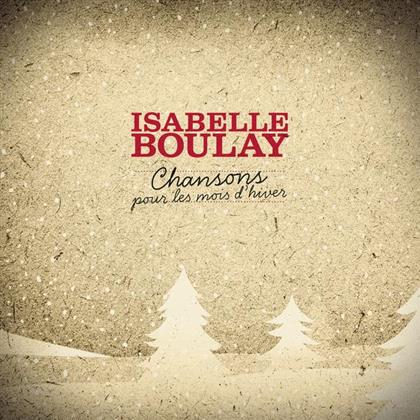 Isabelle Boulay - Chansons Pour Les Mois D'Hiver - 2016 Version