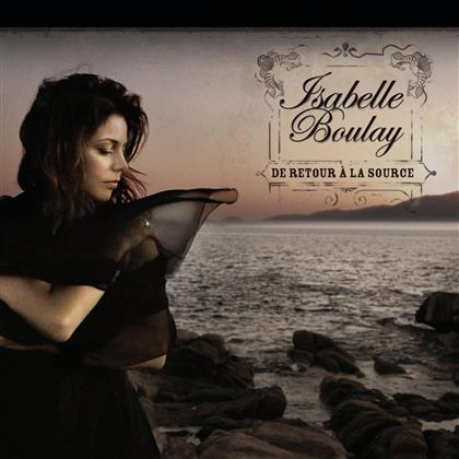 Isabelle Boulay - De Retour A La Source - 2016 Version