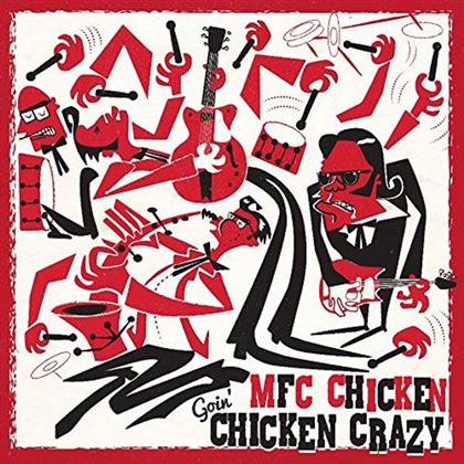 Mfc Chicken - Goin' Chicken Crazy