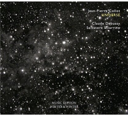 Jean-Pierre Collot, Claude Debussy (1862-1918) & Salvatore Sciarrino (*1947) - Universe