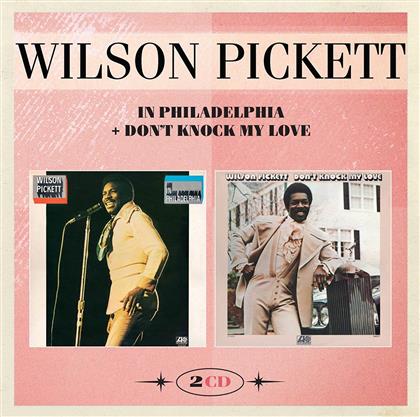 Wilson Pickett - In Philadelphia & Don't Knock My Love (2 CDs)