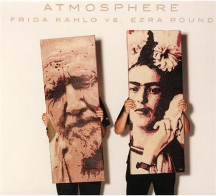 Atmosphere - Frida Kahlo Vs Ezra Pound