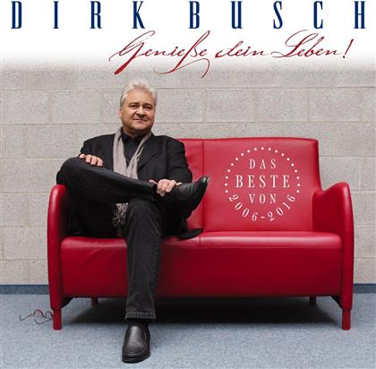 Dirk Busch - Geniesse Dein Leben-Best