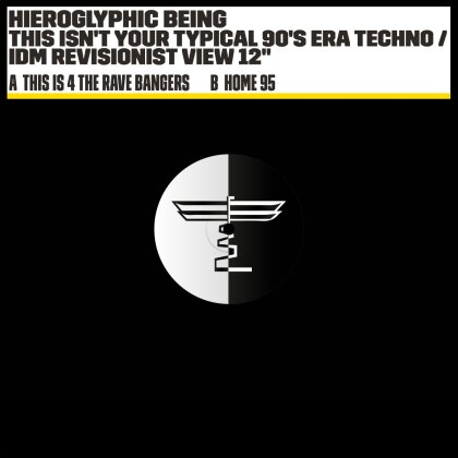 Hieroglyphic Being - This Isn't Your Typical 90'S Era Techno (12" Maxi)