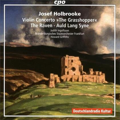 Brandenburgisches Staatsorchester Frankfurt, Josef Holbrooke (1878 - 1958), Howard Griffiths & Judith Ingolfsson - Violin Concerto "The Grasshopper", The Raven, Auld Lang Syne