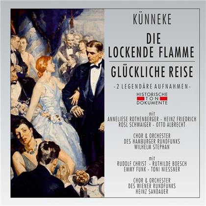 Eduard Künneke, Anneliese Rothenberger, Heinz Friedrich, Rosl Schwaiger, Otto Albrecht, … - Die Lockende Flamme / Glückliche Reise - Hamburg 1950, Wien 1953 (2 CD)
