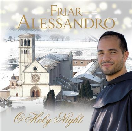 Friar Alessandro - O Holy Night