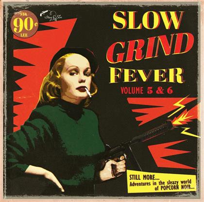 Slow Grind Fever - Vol. 5 & 6