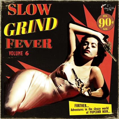Slow Grind Fever - Vol. 06 (LP)