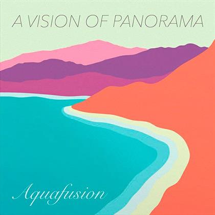 A Vision Of Panorama - Aquafusion (LP)