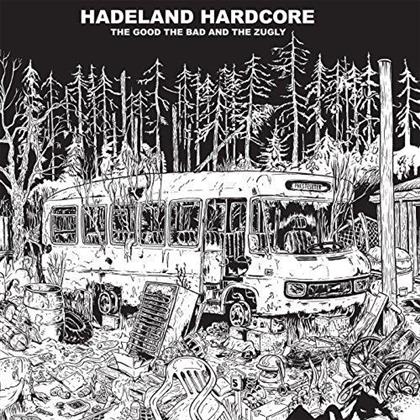 The Good The Bad & The Zugly - Hadeland Hardcore