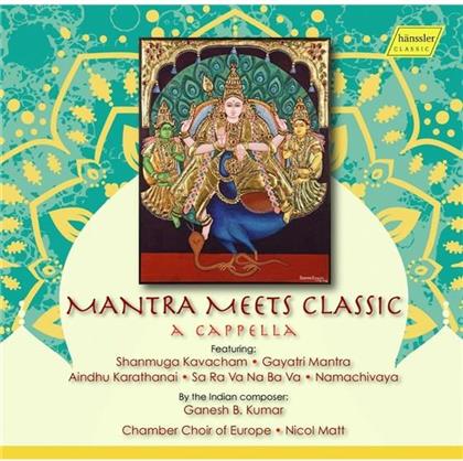 Ganesh B. Kumar, Nicol Matt & Chamber Choir Of Europe - Mantra Meets Classic A Cappella