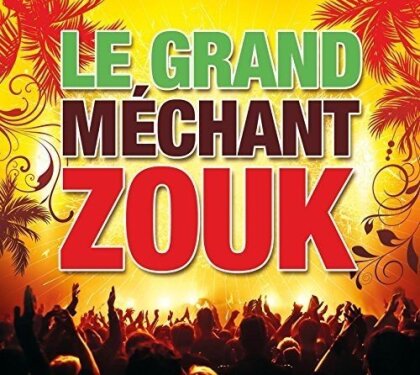Le Grand Mechant Zouk - Various 2016 (5 CDs)