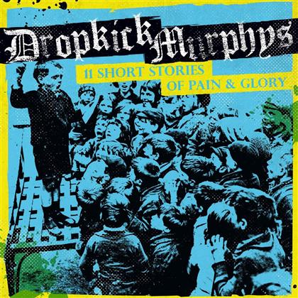 Dropkick Murphys - 11 Short Stories Of Pain And Glory (European Edition, LP + Digital Copy)