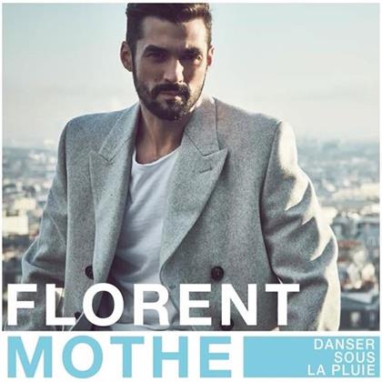 Florent Mothe - Danser Sous La Pluie