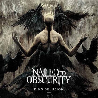 Nailed To Obscurity - King Delusion (LP)