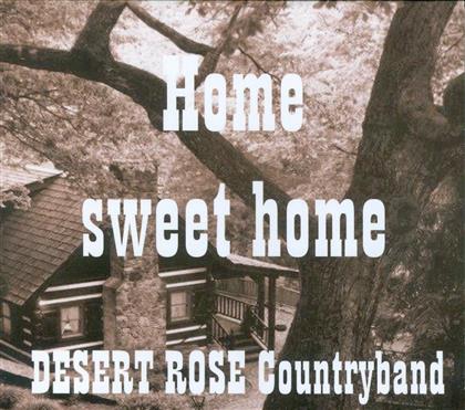 Desert Rose Countryband - Home Sweet Home