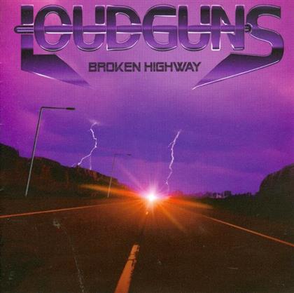 Loudguns - Broken Highway (Reedition)
