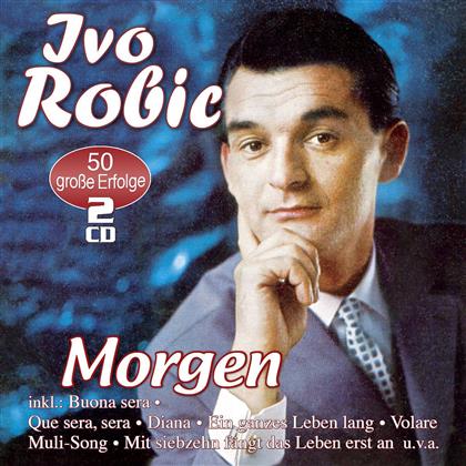 Ivo Robic - Morgen - 50 Grosse Erfolge (2 CDs)