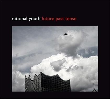 Rational Youth - Future Past Tense