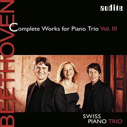 Swiss Piano Trio & Ludwig van Beethoven (1770-1827) - Complete Works For Piano Trio Vol.3