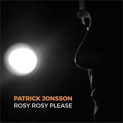 Patrick Jonsson - Rosy Rosy Please