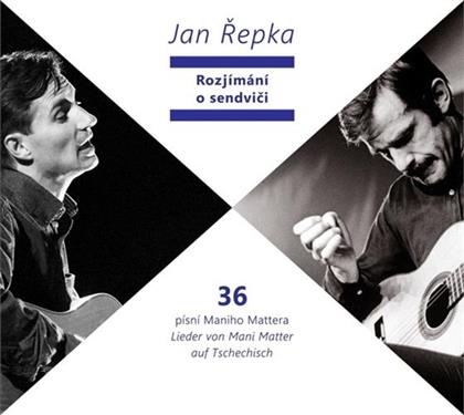 Jan Repka - Rozjimani O Sendvici