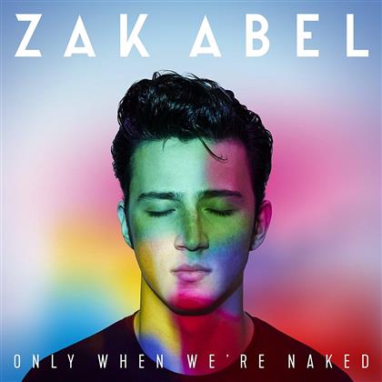 Zak Abel - Only When We're Naked