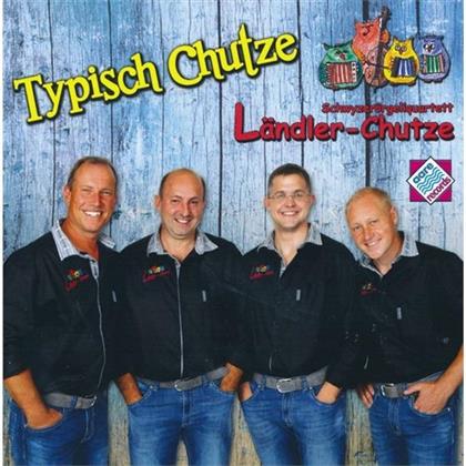 Ländler-Chutze Schwyzerörgeliquartett - Typisch Chutze