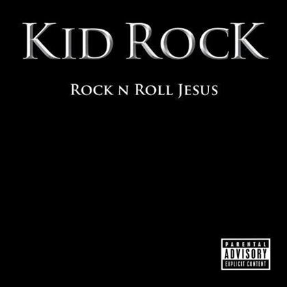 Kid Rock - Rock N Roll Jesus - 2016 Reissue (LP)