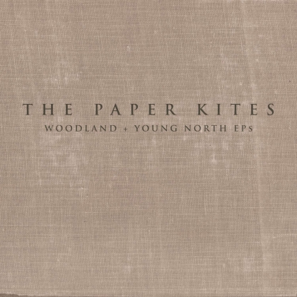 Paper Kites - Woodland & Young North EP's