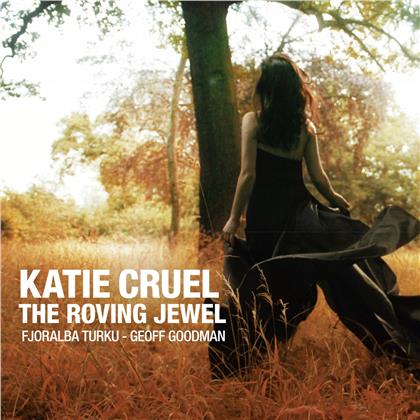 Katie Cruel - Roving Jewel