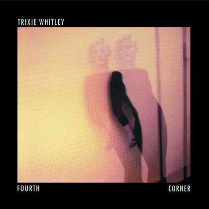 Trixie Whitley - Fourth Corner - 2016 Version