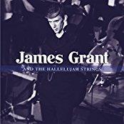James Grant - And The Hallelujah Strings