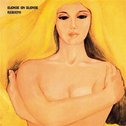 Blonde On Blonde - Rebirth (2017 Version)