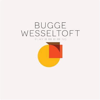Bugge Wesseltoft - Playing (2017 Version)