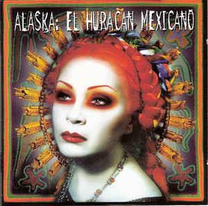 Alaska - El Huracan Mexicano (2 CDs)
