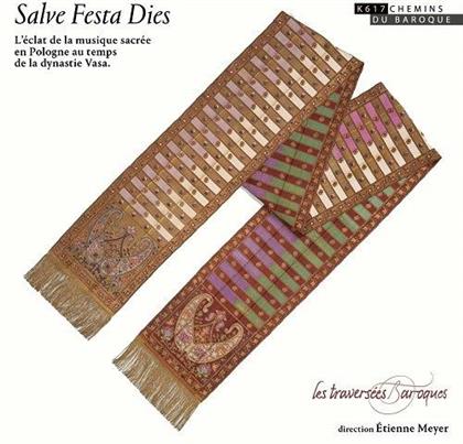 Les Traversées Baroques & Etienne Meyer - Salve Festa Dies - L'éclat de la musique sacrée en Pologne au temps de la dynastie Vasa (4 CDs)