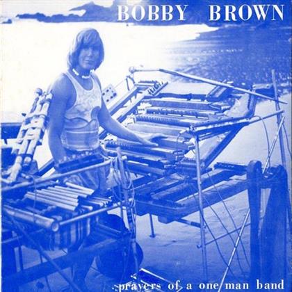 Bobby Brown - Prayers Of A One Man Band (LP)