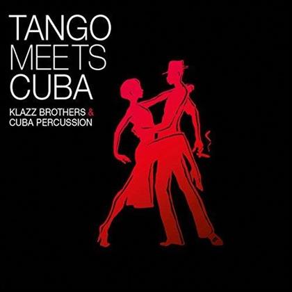 Klazz Brothers - Tango Meets Cuba - 2016 Version