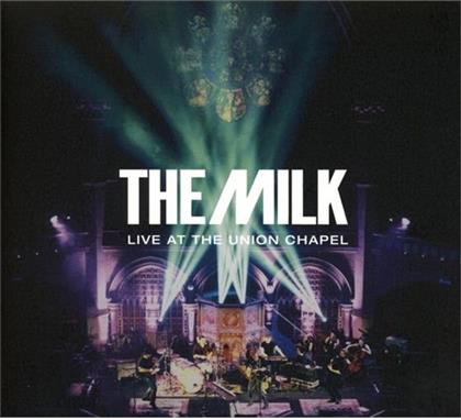 Milk - Live At The Union Chapel