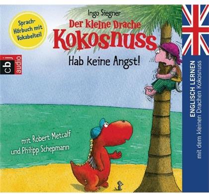 Philipp Schepmann - Hab Keine Angst!: Englisch Lernen Mit Dem Kleinen Drachen Kokosnuss