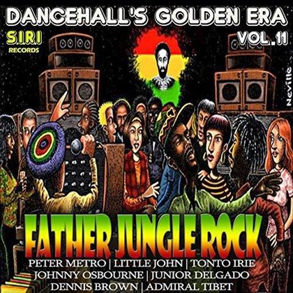 Dancehall's Golden Era - 11: Father Jungle Rock