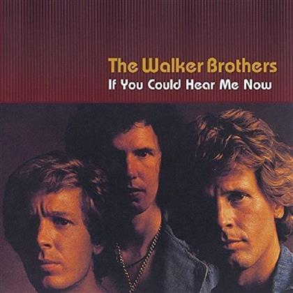 The Walker Brothers - If You Could Hear Me Now - Music On CD