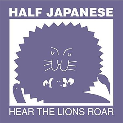 Half Japanese - Hear The Lions Roar (LP + Digital Copy)