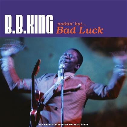 B.B. King - Nothin' But The Blues / Bad Luck - Not Now Records, Blue Vinyl (Colored, 3 LPs)